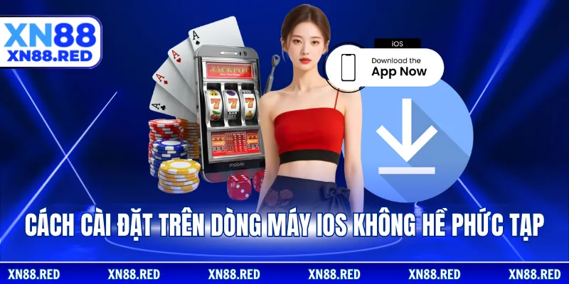 Cách cài đặt trên dòng máy iOS không hề phức tạp