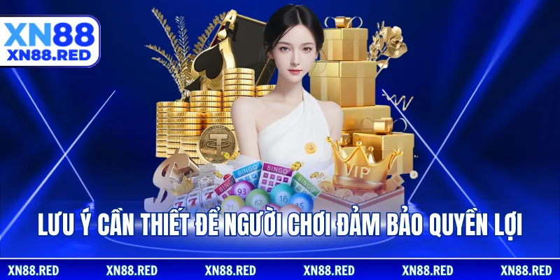Lưu ý cần thiết để người chơi đảm bảo quyền lợi